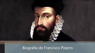 Biografía de Francisco Pizarro [upl. by Arerrac]