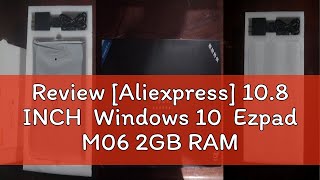 Review Aliexpress 108 INCH Windows 10 Ezpad M06 2GB RAM 32GBROM X5 Z8350 CPU Quad Core 128080 [upl. by Joell]