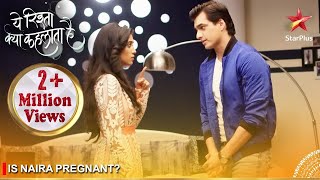 Yeh Rishta Kya Kehlata Hai  Is Naira pregnant [upl. by Darwin]