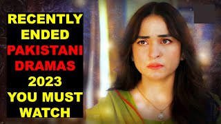 Top 13 Recently Ended Pakistani Dramas 2023 You Must Watch [upl. by Codie]