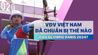 Các VĐV Việt Nam đã chuẩn bị thế nào cho Olympic Paris 2024  VTV24 [upl. by Corwin]