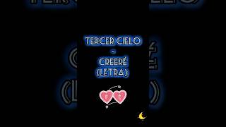 Tercer Cielo  Creeré Letra 💝 [upl. by Wieche]