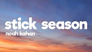 Noah Kahan  Stick Season Lyrics [upl. by Anne-Corinne]