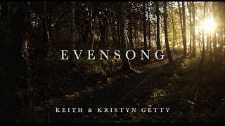 Evensong Lyric Video • Keith amp Kristyn Getty [upl. by Ainalem]