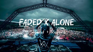 Faded X Alone  Slowed And Reverb   Alan Walker  Lofi Song  Instagram Trending Song Slowed Reve [upl. by Fielding]