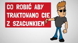 NAUCZ ICH Jak Mają Cię TRAKTOWAĆ   Bartłomiej Stolarczyk [upl. by Latoye]