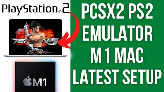 How To Setup PCSX2 PS2 Emulation On macOS M1 Mac Latest Workflow Build 2022 [upl. by Saltsman]