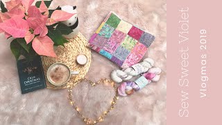 Sew Sweet Violet Vlogmas 2019  Day Thirteen [upl. by Worthy]