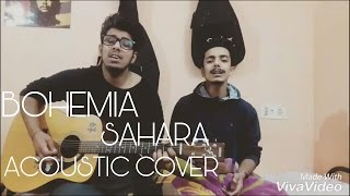 BOHEMIA  Sahara Acoustic Cover [upl. by Letnohs]