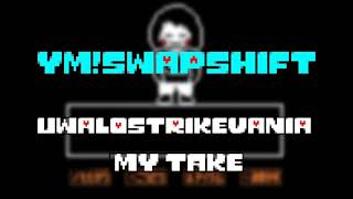 YMSwapshift  UWALOSTRIKEVANIA My take [upl. by Ahsetel]