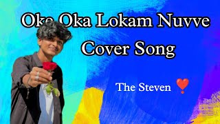 Oke Oka Lokam Nuvve Cover Song  Sashi Songs Aadi  Sid Sriram  Oke Oka Lokam  The Steven [upl. by Cannice]