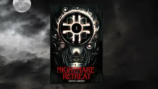 Nightmare Retreat FREE FullLength Audiobook Immersive Thriller Horror Supernatural with Full Cast [upl. by Erdnael]