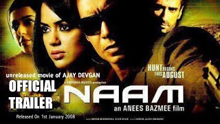 NAAM 2008  Unreleased Hindi Movie Trailer  Ajay Devgan  Bhoomika Chawla  Sameera Reddy [upl. by Tace288]