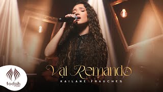 Kailane Frauches  Vai Remando Clipe Oficial [upl. by Nosneb867]