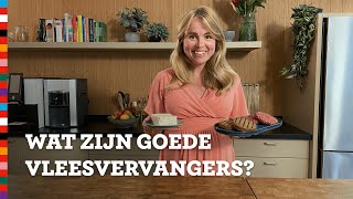 Wat zijn goede vleesvervangers  Voedingscentrum [upl. by Filler]