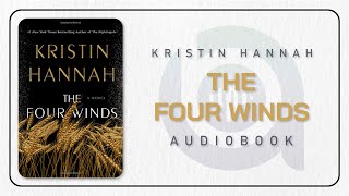 FULL The Four Winds by Kristin Hannah  Fiction Audiobook [upl. by Masterson]