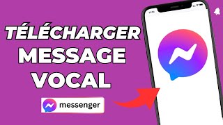 Comment Télécharger Un Message Vocal Sur Messenger 2024 [upl. by Neill]