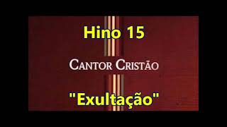 Hino 15  Exultação [upl. by Slater]