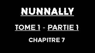 Nunally Tome 1 Partie 1 Chapitre 7  Livre audio [upl. by Elman]