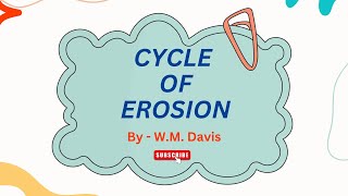 Cycle of Erosion  by W M Davis  Geography [upl. by Aninat]