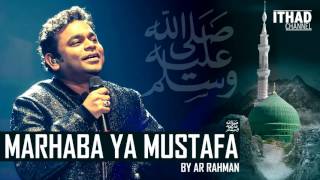 Emotional Naat  Marhaba Ya Mustafa by AR Rahman HindiUrduArabic [upl. by Enylrac]