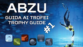 ABZU  Achievements  Trophy Guide  100 Walkthrough  Part 1 [upl. by Capello]