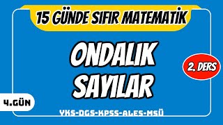 15 GÜNDE SIFIR TEMEL MATEMATİK KAMPI 4GÜN DERS 2 ONDALIK SAYILAR 2024 YKS DGS KPSS ALES MSÜ [upl. by Arriek]