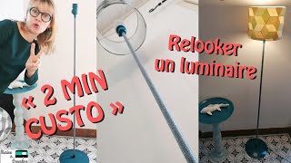 Tuto DIY quot2 min custoquot  Customiser facilement un luminaire [upl. by Amato]