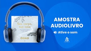 Seu corpo sua casa  Amostra  Editora Sextante Audiolivro [upl. by Alludba589]