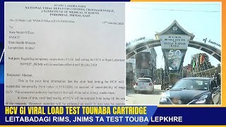 HCV GI VIRAL LOAD TEST TOUNABA CARTRIDGE LEITABADAGI RIMS JNIMS TA TEST TOUBA LEPKHRE  28 OCT 2024 [upl. by Clein]