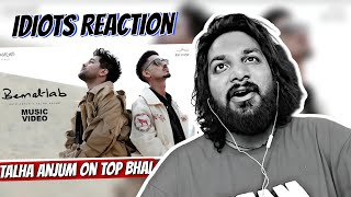 Bematlab Official Video Asim Azhar ft Talha Anjum  BEMATLABApke Idiots Reaction [upl. by Arratal761]