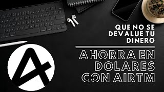 ¡Ahorra y gana en dólares con AirTM 💲 [upl. by Izy]