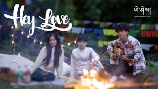 HEY LOVE by NgawangThinley ugay03 Lhakpa Dema Official Music Video [upl. by Dyol]