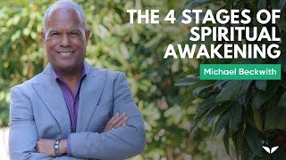 The 4 Stages Of Spiritual Awakening  Michael Bernard Beckwith [upl. by Arne]