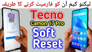 Tecno Camon 17 Pro Factory reset  How To Soft Reset Tecno Camon  Talk2UPro [upl. by Netsuj]