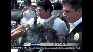 PRESUNTO LÍDER DE BANDA quotLOS SANGUINARIOS DE COISHCOquot YA SE ENCUENTRA EN CAMBIO PUENTE [upl. by Ynnaf]