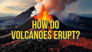 How Do Volcanoes Erupt The Science Behind Volcanic Eruptions [upl. by Alokin]