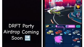 DRFT Party Airdrop Coming Soon🔜🏎️🎉 [upl. by Alohs]