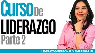 CURSO DE LIDERAZGO COMO SER UN BUEN LÍDER 2 EXPERTO en Liderazgo y Liderazgo Empresarial [upl. by Dorise399]