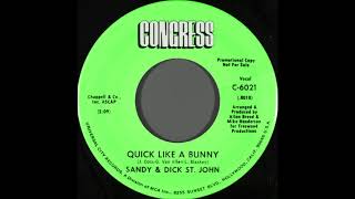 Sandy amp Dick St John  Quick Like A Bunny 1970 [upl. by Noslrac268]