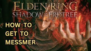 ELDEN RING DLC How to Get to Messmer the Impaler  Messmer Location [upl. by Fredel]