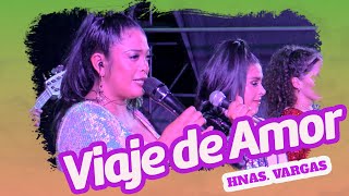 HERMANAS VARGAS EN VIVO ❤️ VIAJE DE AMOR  Cajamarca de Fiesta [upl. by Arty]