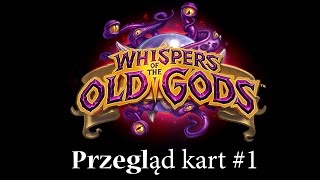 Hearthstone Przedwieczni Bogowie  Przegląd kart Część 1 [upl. by Airamzul]