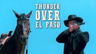 Thunder Over El Paso  FREE WESTERN MOVIE  Full Length  Spaghetti Western  Full Action Movie [upl. by Bunch685]