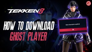 How to Download a Ghost Player in Tekken 8 [upl. by Acinomahs]