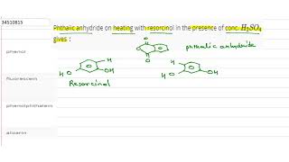 Phthalic anhydride on heating with resorcinol in the presence of conc H2SO [upl. by Naejarual]