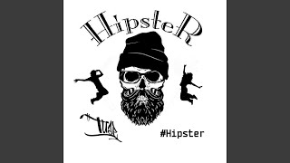 Hipster [upl. by Atelra]