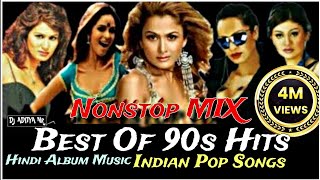 Indian Pop Songs l Best 90s Hindi Hits album Music Old is Gold l Best Hindi Album ldjadityanr [upl. by Eisej]