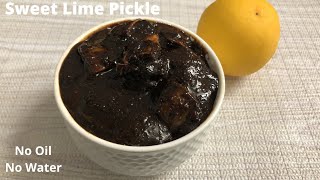 Sweet Lemon Pickle Recipe  Nimbu Ka Meetha Achar Recipe  No Oil  No Water  Hot and Sweet Pickle [upl. by Aila]