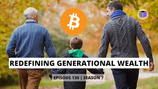 01 Bitcoin Is Generational Wealth  BitPod  E130 [upl. by Boycey]